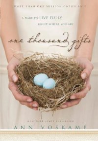 cover of the book One Thousand Gifts: A Dare to Live Fully Right Where You Are