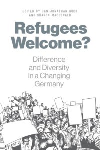 cover of the book Refugees Welcome?: Difference and Diversity in a Changing Germany