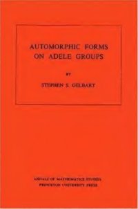 cover of the book Automorphic Forms on Adele Groups