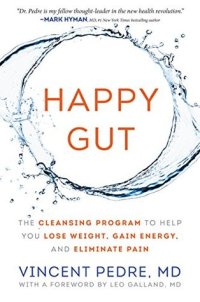 cover of the book Happy Gut: The Cleansing Program to Help You Lose Weight, Gain Energy, and Eliminate Pain