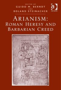 cover of the book Arianism: Roman Heresy and Barbarian Creed