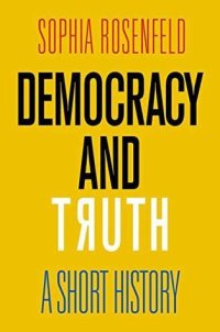 cover of the book Democracy and Truth: A Short History