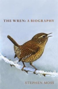 cover of the book The Wren: A Biography