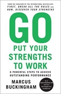 cover of the book Go Put Your Strengths to Work