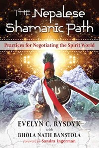 cover of the book The Nepalese Shamanic Path: Practices for Negotiating the Spirit World