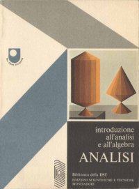 cover of the book Introduzione all’analisi e all’algebra. Analisi