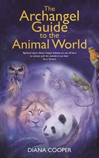 cover of the book The Archangel Guide to the Animal World