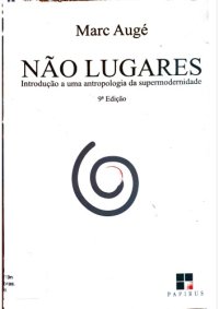 cover of the book Não-lugares: introdução a uma antropologia da supermodernidade