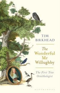 cover of the book The Wonderful MR Willughby: The First True Ornithologist