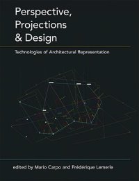 cover of the book Perspective, Projections and Design: Technologies of Architectural Representation