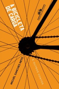 cover of the book A bicicleta de carga : E outros contos