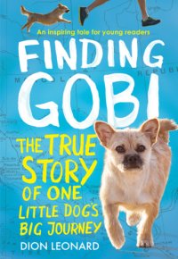 cover of the book Finding Gobi: The True Story of One Little Dog’s Big Journey