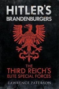 cover of the book Hitler’s Brandenburgers: The Third Reich Elite Special Forces