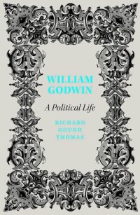 cover of the book William Godwin: A Political Life