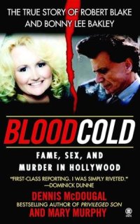 cover of the book Blood Cold: Fame, Sex, and Murder in Hollywood