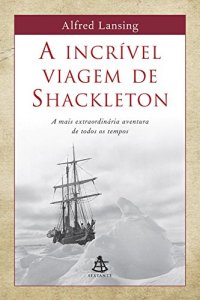 cover of the book A incrível viagem de Shackleton