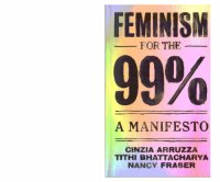 cover of the book Feminism for the 99%: A Manifesto