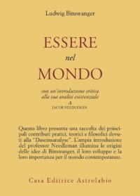 cover of the book Essere nel mondo. Con un’introduzione critica alla sua analisi esistenziale di Jacob Needleman