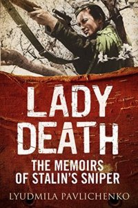 cover of the book Lady Death: The Memoirs of Stalin’s Sniper