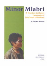 cover of the book Minor Mlabri: A Hunter-Gatherer Language of Northern Indochina