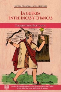 cover of the book La guerra entre incas y chancas