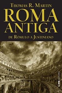 cover of the book Roma antiga: de Rômulo a Justiniano