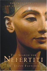 cover of the book The Search for Nefertiti: The True Story of an Amazing Discovery