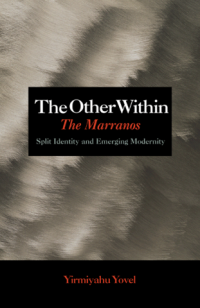 cover of the book The Other Within: The Marranos: Split Identity and Emerging Modernity