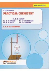 cover of the book PRACTICAL CHEMISTRY (CH - 223) B. Sc G. S. Gugale A. V. Nagawade R. A. Pawar S. S. Jadhav V. D. Bobade A. D. Natu D. R. Thube P. C. Mhaske L. K. Nikam Nirali Prakashan