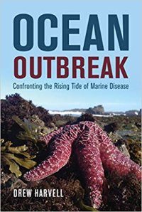 cover of the book Ocean Outbreak: Confronting the Rising Tide of Marine Disease