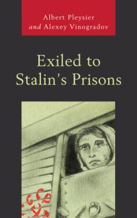 cover of the book Exiled to Stalin’s Prisons