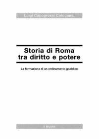 cover of the book Storia di Roma tra diritto e potere: La formazione di un ordinamento giuridico