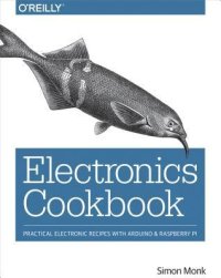 cover of the book Electronics Cookbook: Practical Electronic Recipes with Arduino and Raspberry Pi