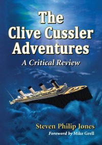 cover of the book The Clive Cussler Adventures: A Critical Review