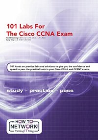 cover of the book 101 Labs for the Cisco CCNA Exam: Exam - 200-125 CCNA - 100-105 ICND1- 200-105 ICND2