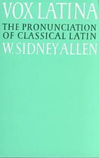 cover of the book Vox Latina : A Guide to the Pronunciation of Classical Latin