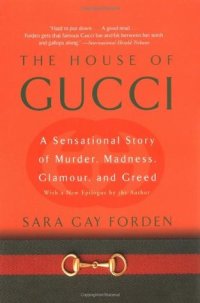 cover of the book The House of Gucci: A Sensational Story of Murder, Madness, Glamour, and Greed