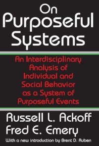 cover of the book On Purposeful Systems: An Interdisciplinary Analysis of Individual and Social Behavior as a System of Purposeful Events