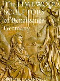 cover of the book The Limewood Sculptors of Renaissance Germany