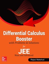 cover of the book Differential Calculus Booster with Problems and Solutions for IIT JEE Main and Advanced Rejaul Makshud McGraw Hill