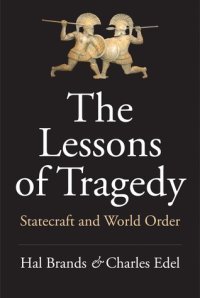 cover of the book The Lessons of Tragedy: Statecraft and World Order