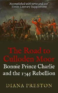 cover of the book The Road to Culloden Moor: Bonnie Prince Charlie and the 1745 Rebellion