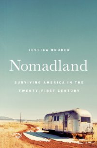 cover of the book Nomadland: Surviving America in the Twenty-First Century