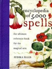 cover of the book Encyclopedia of 5,000 Spells: The Ultimate Reference Book for the Magical Arts