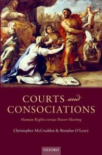 cover of the book Courts and Consociations: Human Rights Versus Power-Sharing