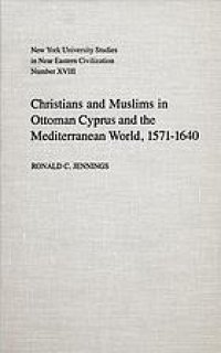 cover of the book Christian and Muslims in Ottoman Cyprus and the Mediterranean world, 1571–1640