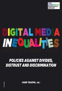 cover of the book Digital media inequalities: Policies against divides, distrust and discrimination