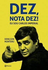 cover of the book Dez, nota dez! Eu sou Carlos Imperial