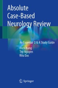 cover of the book Absolute Case-Based Neurology Review: An Essential Q & A Study Guide