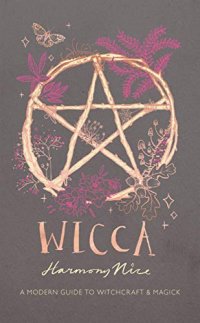 cover of the book Wicca: A Modern Guide to Witchcraft and Magick